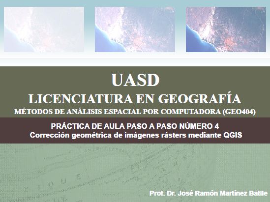 Portada de práctica de aula paso a paso número 4 (Corrección geométrica de imágenes rásters mediante QGIS)