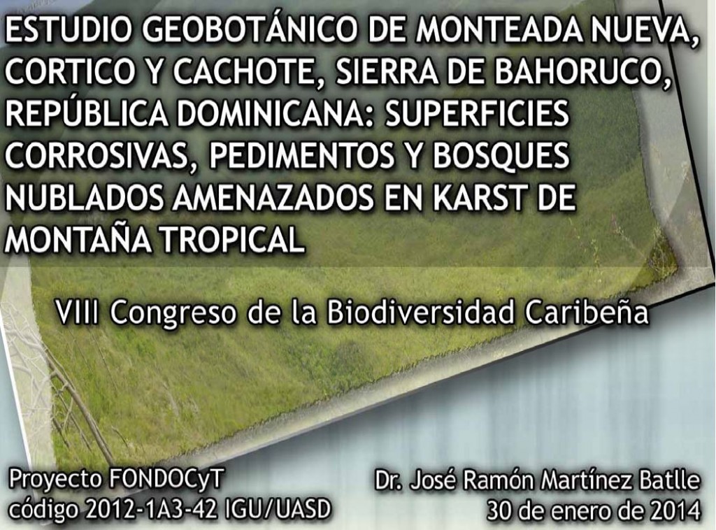 Presentación de estudio geobotánico Cortico y Cachote (Bahoruco,RD), realizada en el VIII Congreso de Biodiversidad Caribeña